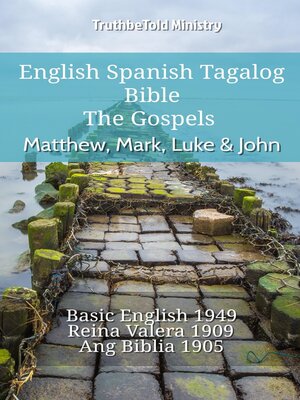cover image of English Spanish Tagalog Bible--The Gospels--Matthew, Mark, Luke & John